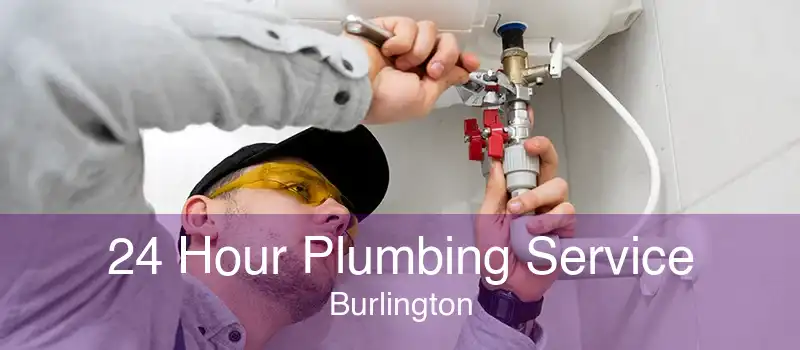 24 Hour Plumbing Service Burlington