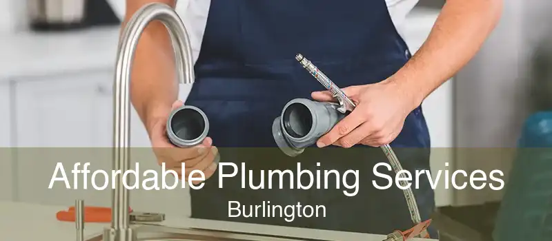 Affordable Plumbing Services Burlington