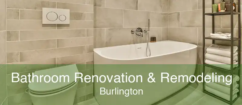 Bathroom Renovation & Remodeling Burlington