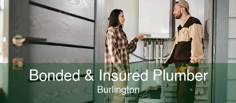 Bonded & Insured Plumber Burlington