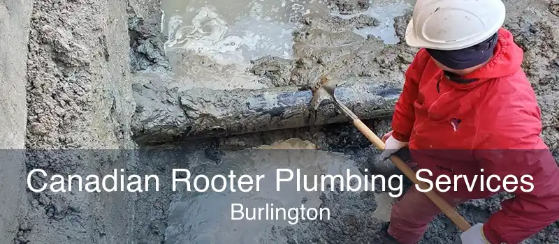 Canadian Rooter Plumbing Services Burlington