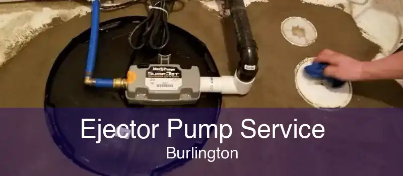 Ejector Pump Service Burlington
