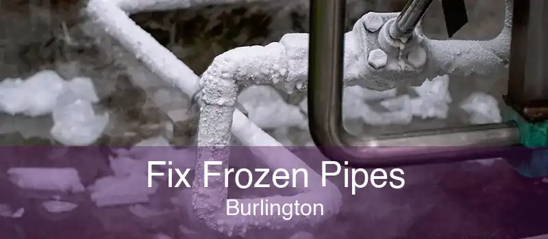 Fix Frozen Pipes Burlington