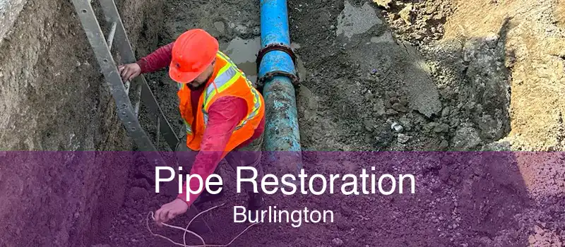 Pipe Restoration Burlington
