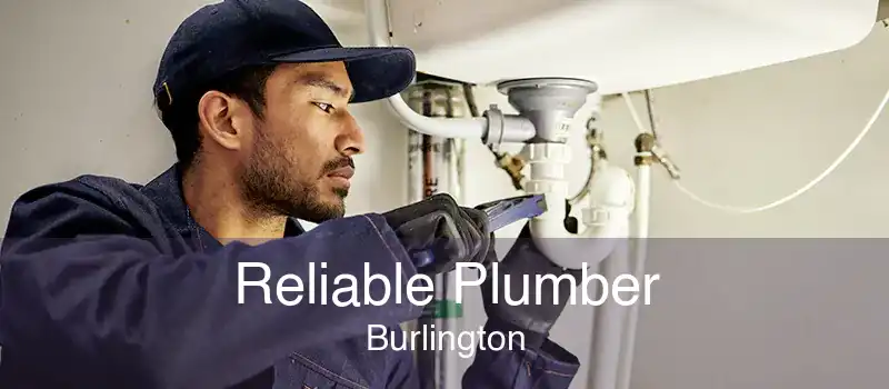 Reliable Plumber Burlington