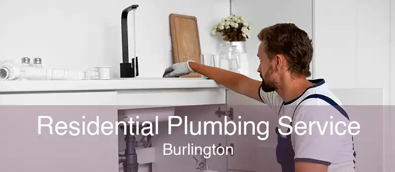 Residential Plumbing Service Burlington
