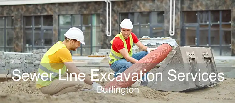 Sewer Line Excavation Services Burlington