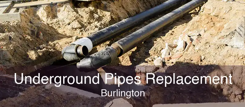 Underground Pipes Replacement Burlington