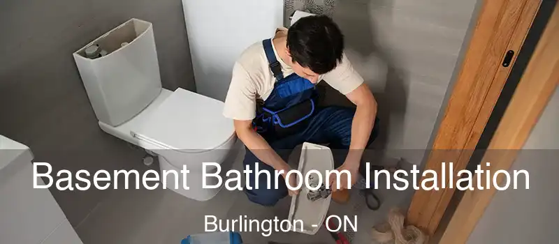  Basement Bathroom Installation Burlington - ON
