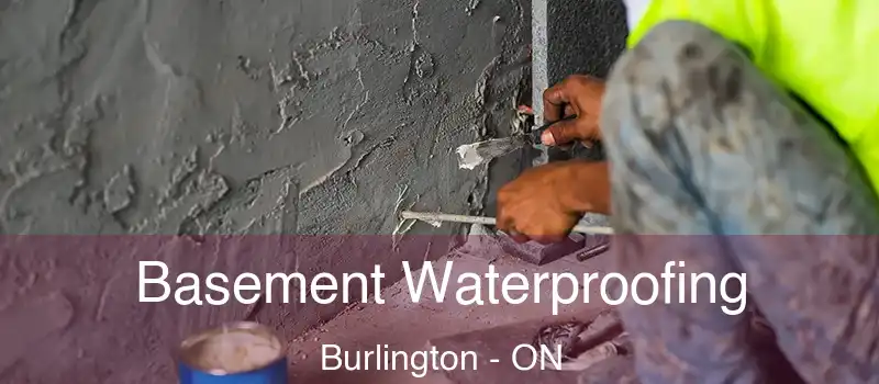  Basement Waterproofing Burlington - ON