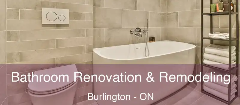  Bathroom Renovation & Remodeling Burlington - ON