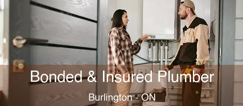  Bonded & Insured Plumber Burlington - ON